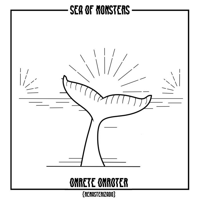SEA OF MONSTERS - Onrete Onroter [Remasterizado] cover 